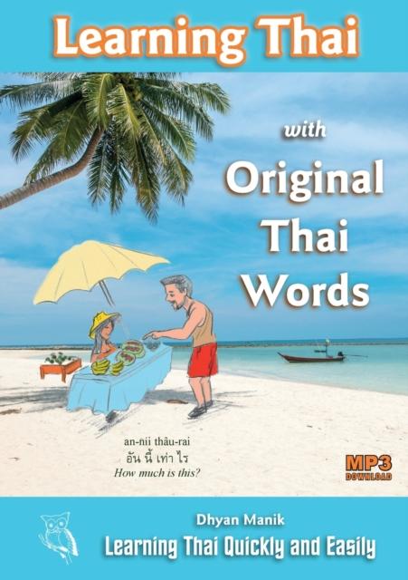 Książka Learning Thai with Original Thai Words : Learning Thai Quickly and Easily