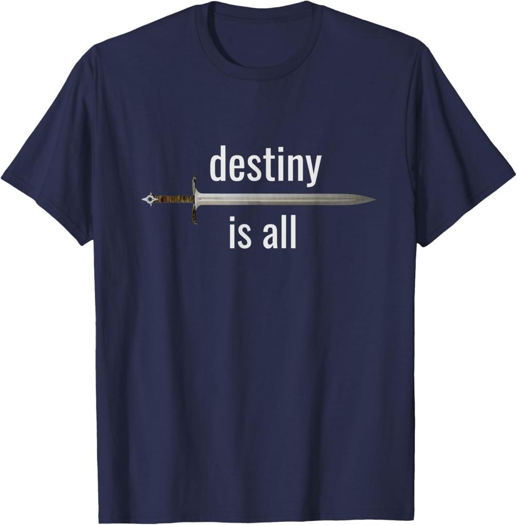 Destiny Is All TShirt 100 Cotton ONeck Short Sleeve Summer Casual Mens Tshirt Streetwear