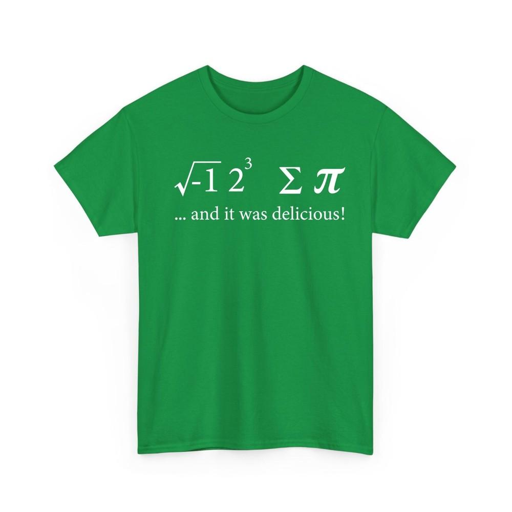 It Was Delicious Funny T Shirt Math Pi Tshirt Funny Geeky Math Tshirt