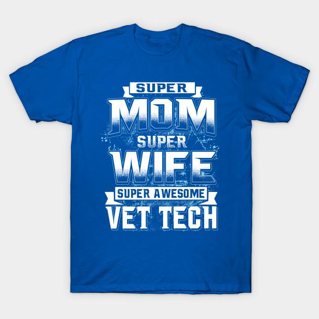 

Unisex Fashion TShirt Super Mom Super Wife Super Awesome Vet Tech Print TShirt Plus Size S-5XL T-Shirt 100%Cotton Tops O Neck Short Sleeve Tees M синій
