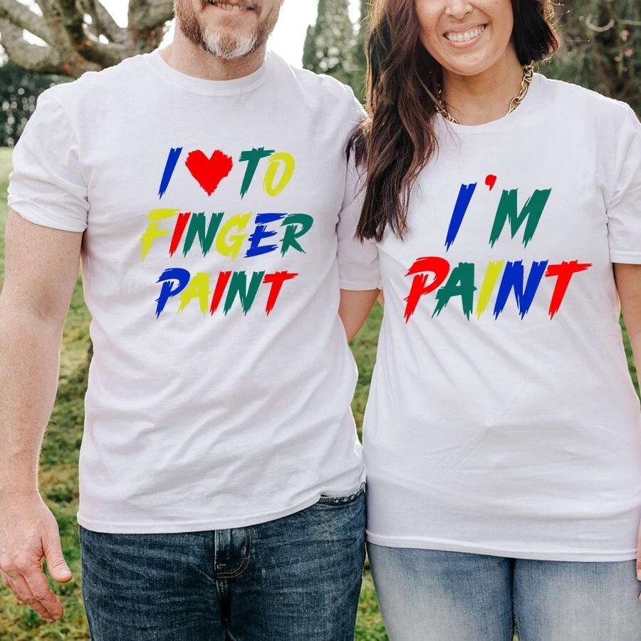 I Love To Finger Paint I m Paint T-Shirt Printed Matching Couple Gift Funny Tops L