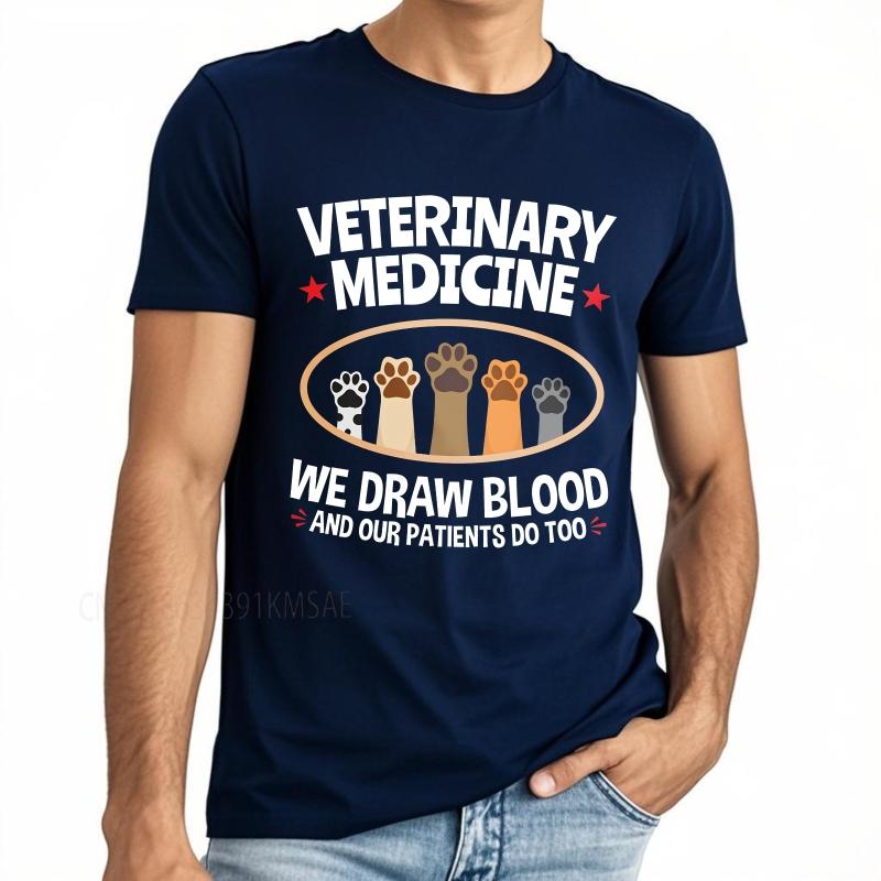 

Brand summer For her tshirt Veterinary Medicine We Draw Blood And Our Patients Do Too Short Sleeve Soft ONeck Tee shirt 3XL
