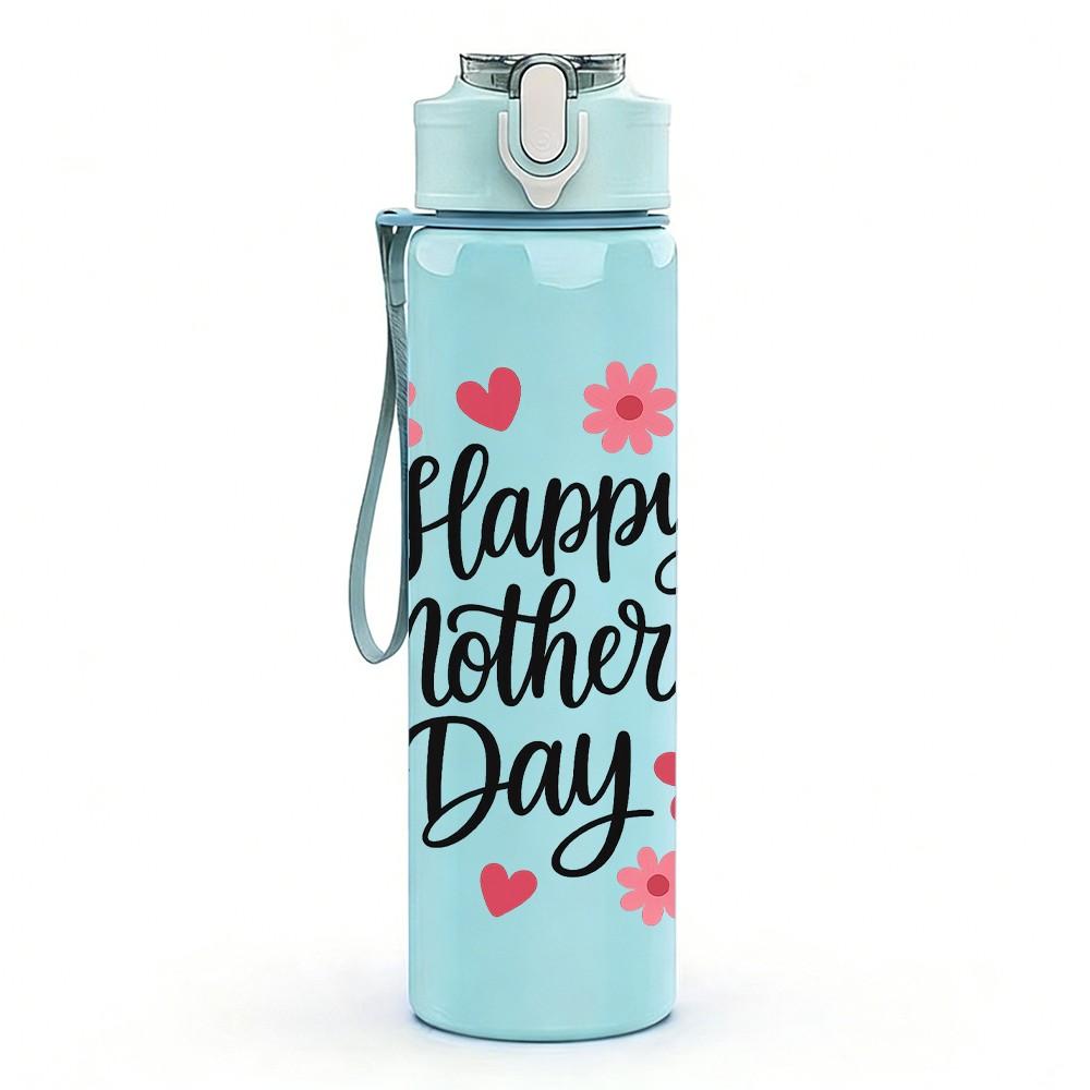 1PC Happy Mothers Day Floral Quote Pattern 750ml Color Plastic Sports Water Bottle Leakproof Flip Straw Lid Suitable for Sports Office Home Use