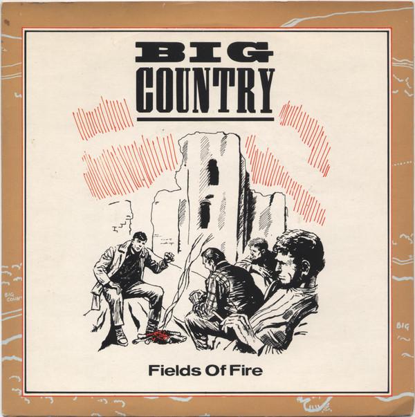 

7inch Record BIG COUNTRY - Fields Of Fire COUNT2 Phonogram 1983 UK Rock Used