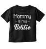 Mommy Bestie Graphic Clothes Birthday Gift Toddler Girl Youth T Shirt For Kids