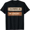 Clowns und Spaßmacher Lustiges sarkastisches Zitat Herren Damen T-Shirt