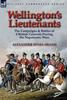 Książka Wellington's Lieutenants : the Campaigns & Battles of 8 British Generals During the Napoleonic Wars