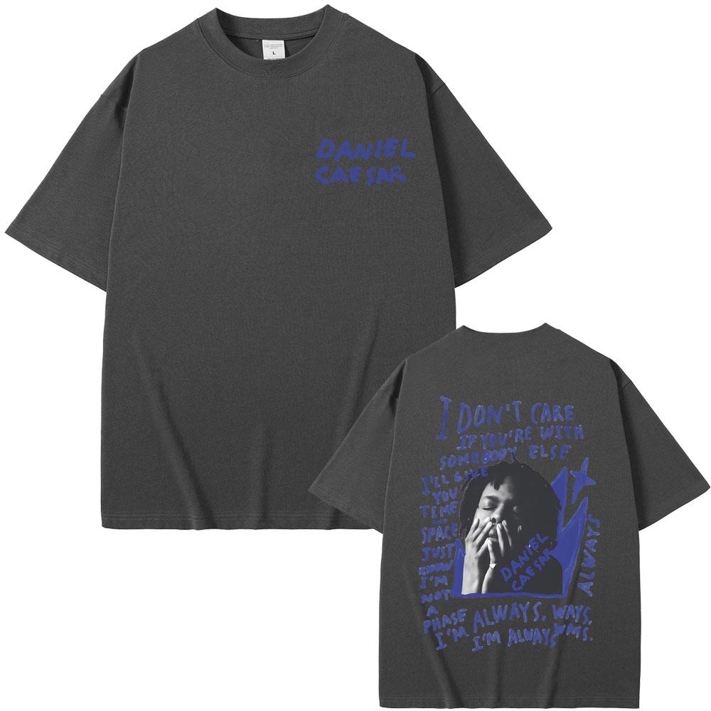 Daniel Caesar Never Enough Always Grafiskt tryck T-shirt Män Kvinnor Hip Hop Mode Oversize T-shirts Manlig Casual Bomulls T-shirt