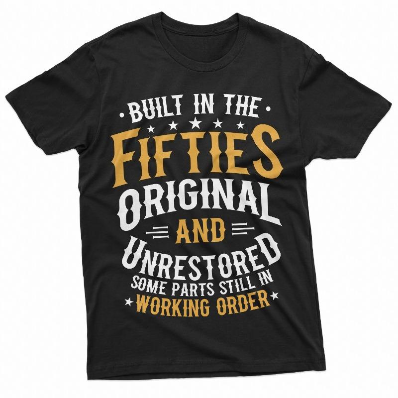The Fifties Shirt Classic Unrestored Tee Vintage Tshirt 50th 60th 70th Shirt Grandpa Grandma Birthday Gifts