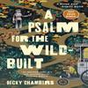 A Psalm for the WildBuilt by Becky Chambers Hardback Book 9781250236210