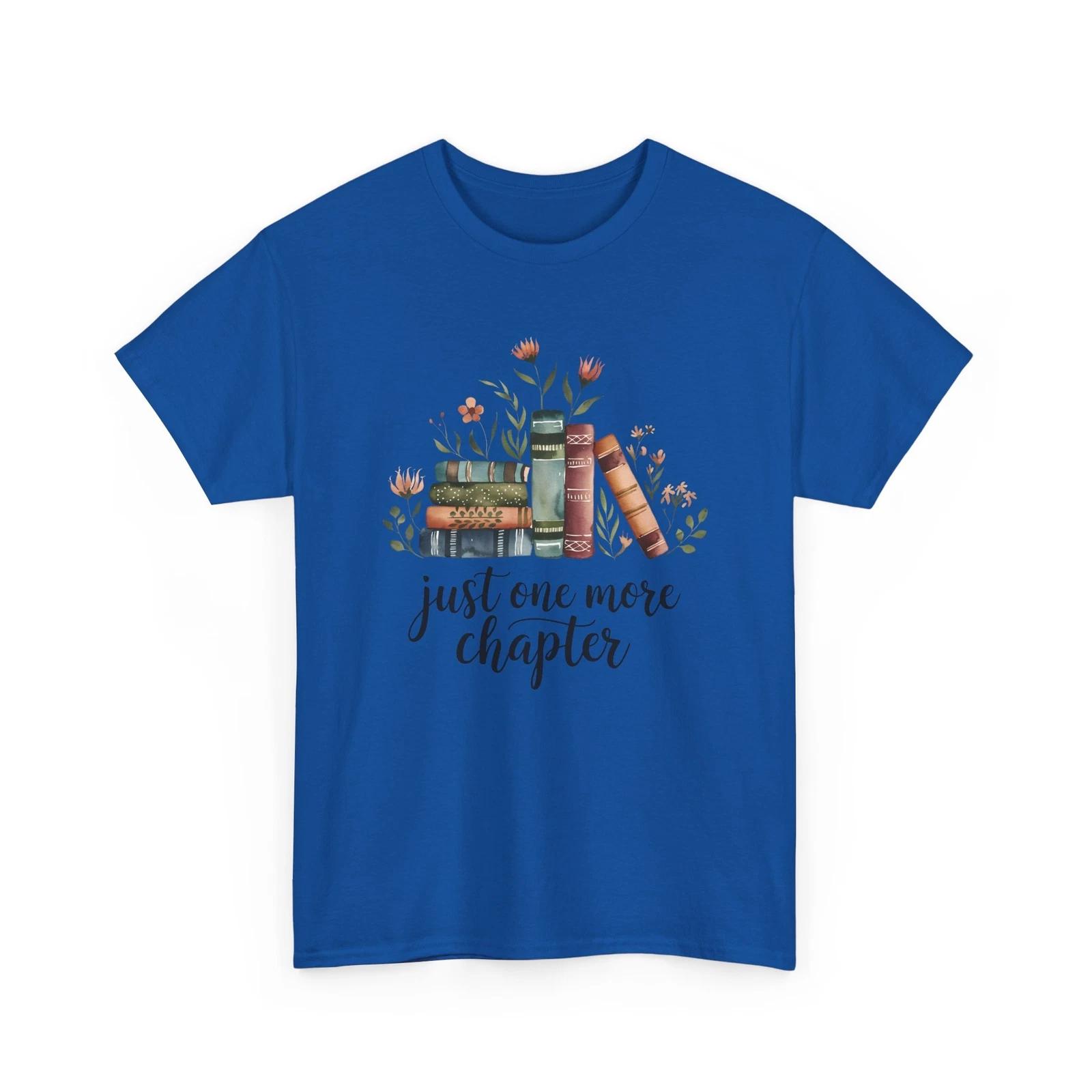 Book T-Shirt | Funny Reading Shirt | Just One More Chapter T-Shirt 3XL