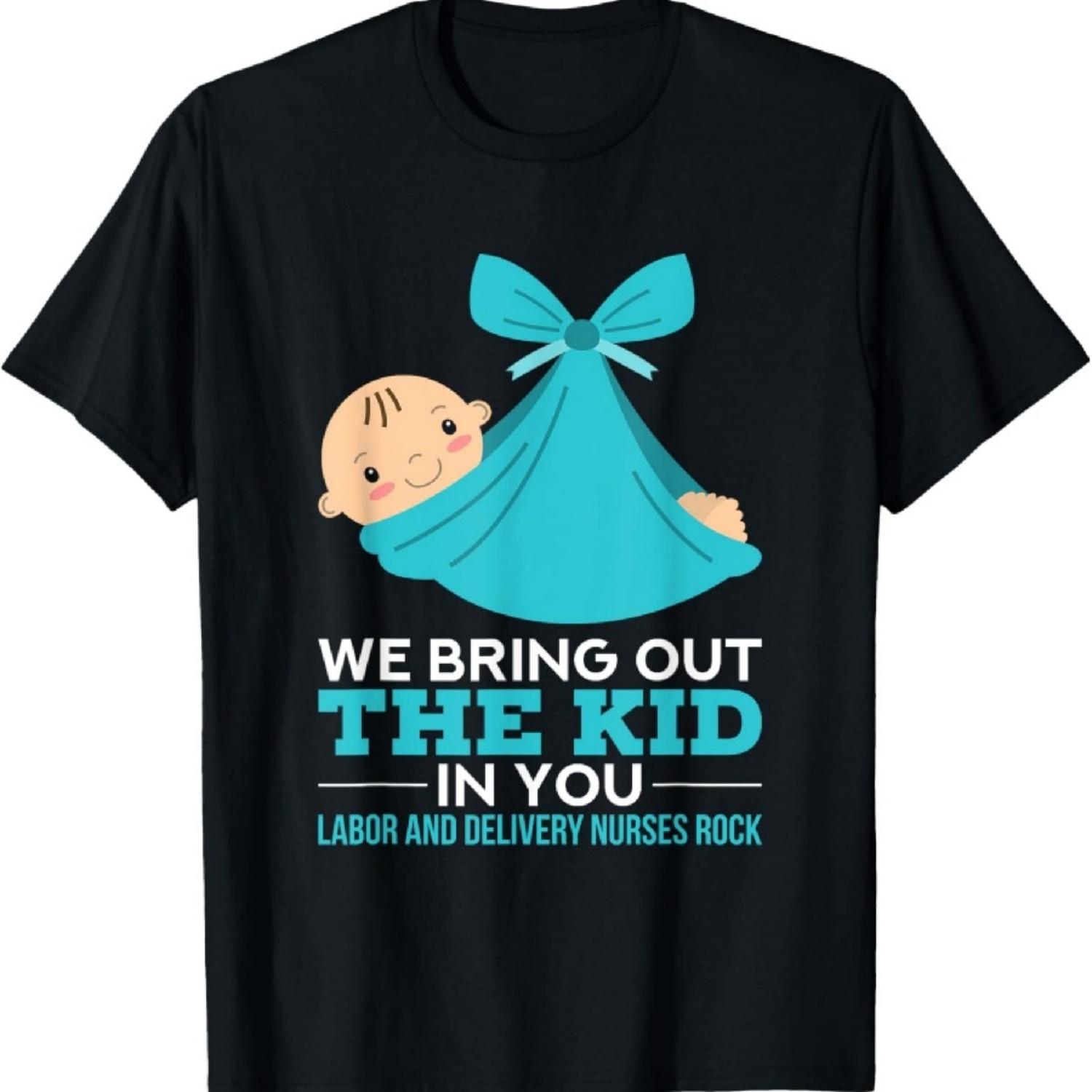 

Labor Delivery Nurses We Bring Out The Kid In You Nurse Gift T-Shirt XXXXXL чорний