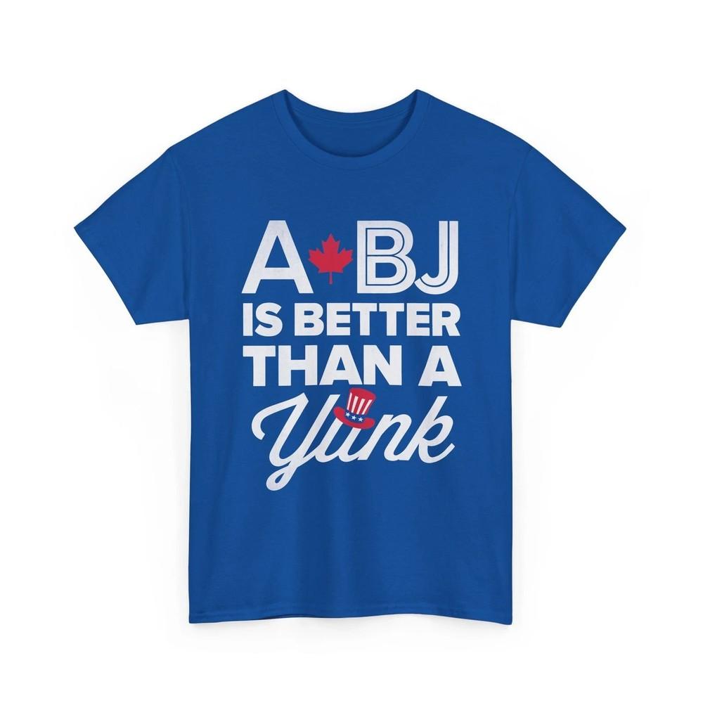 A BJ Is Better Than A Yank s-4XL Unisex T-Shirt XXXL