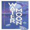 Water Moon by Samantha Sotto Yambao Hardback Book 9780857505330