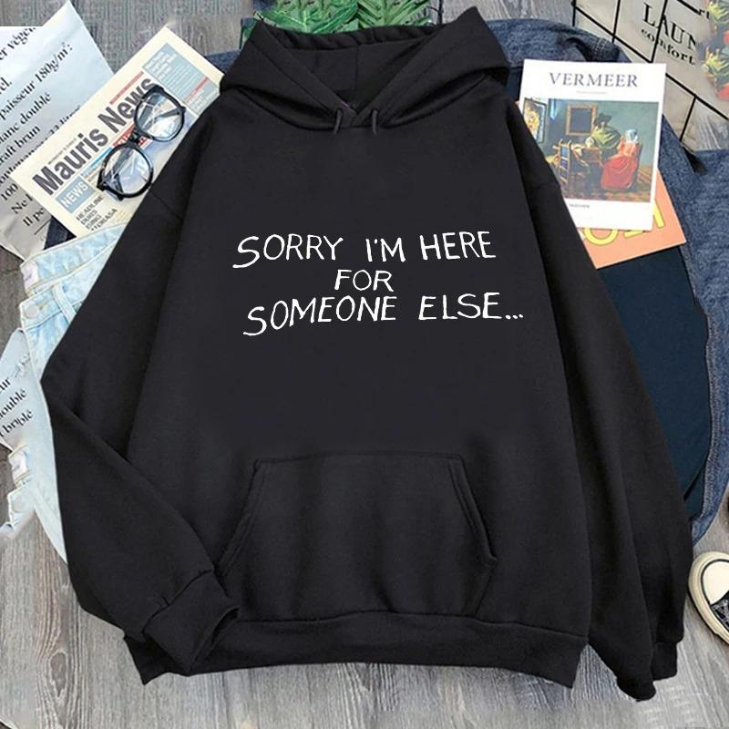 2025 Benson Boone Sorry I'm Here for Someone Else Hoodies Harajuku Hip Hop Pullover Tops Popular Music Sweatshirt Fans Gift Tees