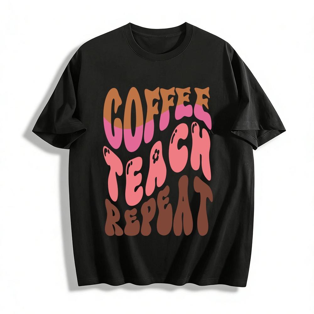 Retro Coffee Teach Repeat Themed Casual T-Shirt Pure cotton T-shirt XXS