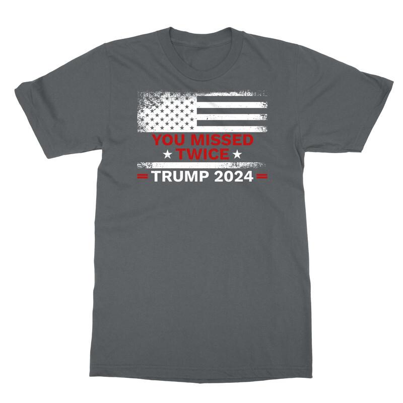 You Missed Twice 2024 USA Elections Trump Supporter Unisex T-Shirt Unisex T-Shirt XL