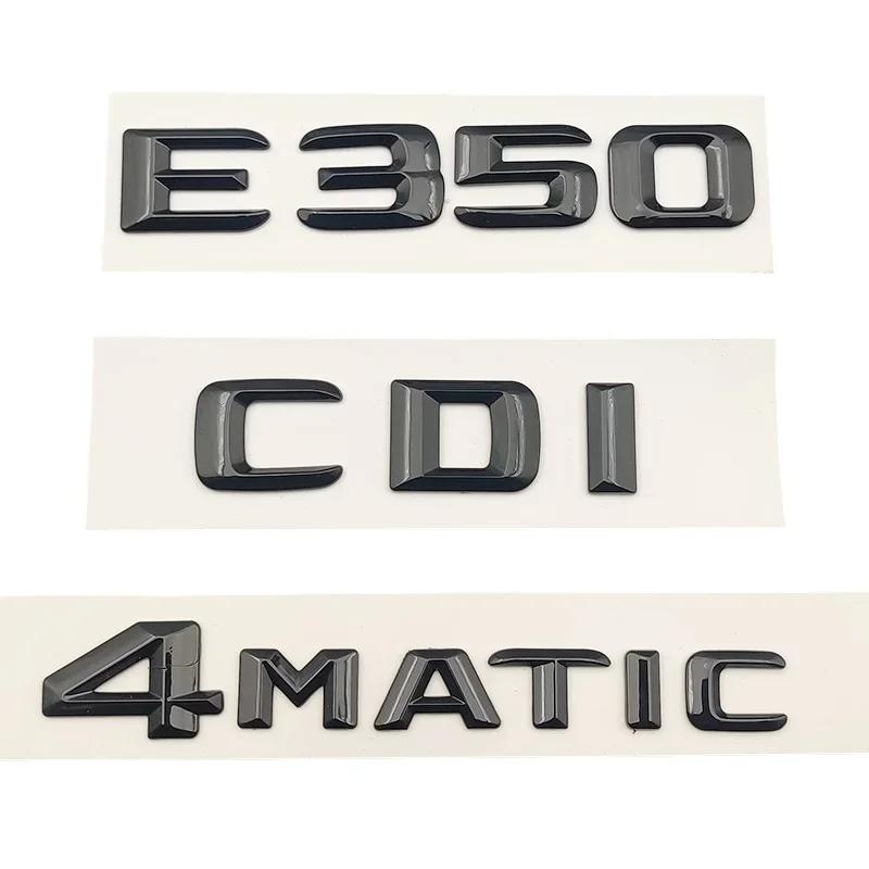 3D ABS Chrome Logo E350 Emblem 4matic Letters CDI Sticker Car Trunk Badge For Mercedes Benz E350 W213 W212 Accessories AU1