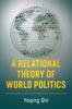 The A Relational Theory of World Politics Book