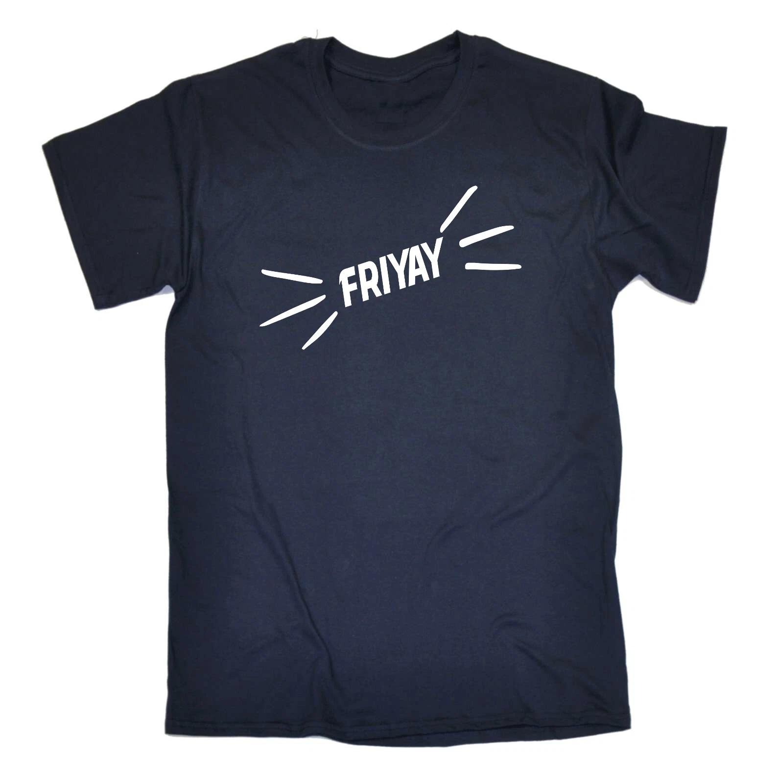 FRIYAY - FUNNY IT S FRIDAY YEAH SLOGAN Mens Womens Kids T-Shirt S