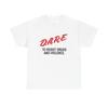 Men's and Women's T-shirts Dare To Resist