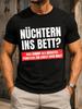 Nuchtern Ins Bett Bold Gerunisex Drinking Joke With Red Warning Bar And Clean Sarcastic Typography Unisex All Tshirt
