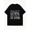 White Oversized T Shirt With Faithful And So Good Print For Casual Wear
