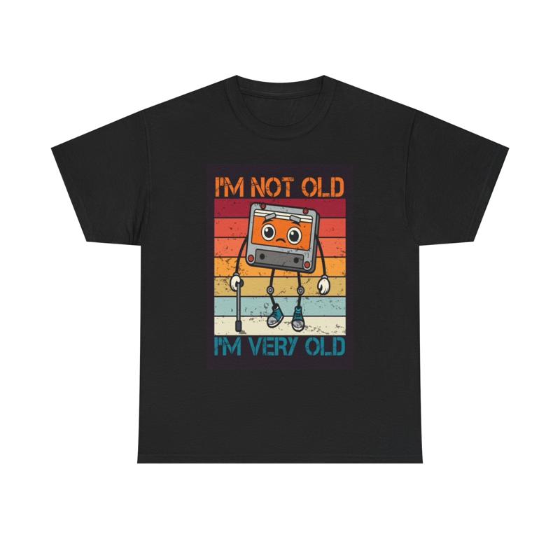 Im Not Old Very T Shirt Funny Cassette Tape Retro Heavy Cotton