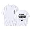 Christus Jesus liebt dich so sehr Bibelvers Grafik T-Shirt Herren Damen Lässiges Übergroßes T-Shirt Vintage T-Shirts
