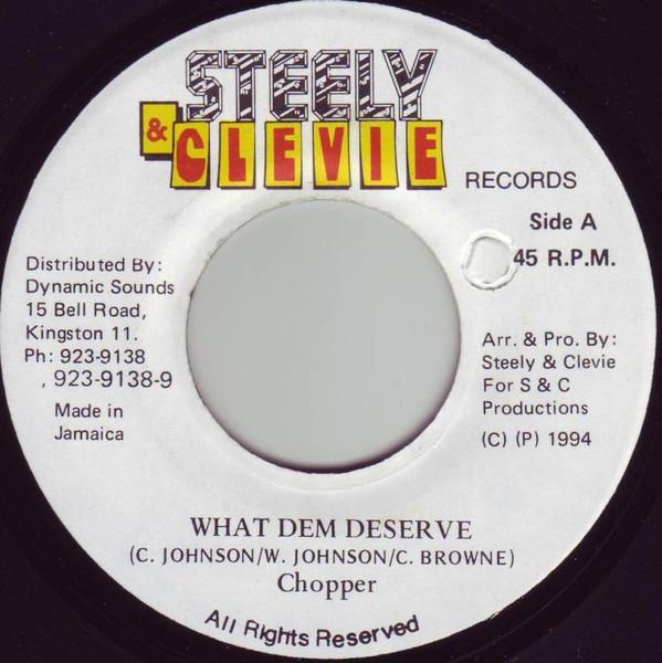 

7inch Record CHOPPER What Dem Deserve NONE Steely Clevie 1994 Jamaica Reggae Ska Dub Used