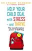 The Help Your Child Deal With Stress ??? and Thrive : The Transformative Power of Self-Reg Book