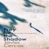 Prey for the Shadow by Javier Cercas Paperback Book 9781529422511