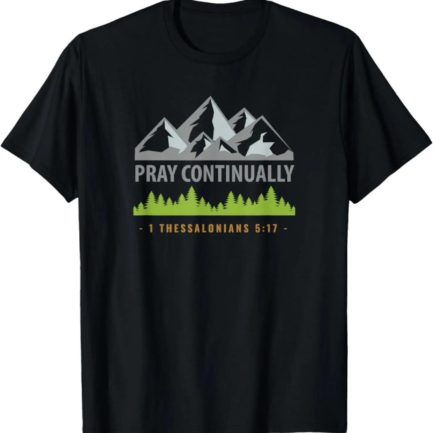 Bible Verse 1 Thessalonians 5 17 Christian Pray Continually T-Shirt S