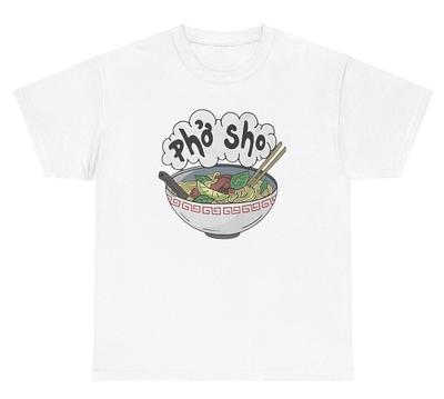 Pho Sho Soup T Shirt Funny Silly Soup Lover Parody Humor Gift Ironic Gen Z Tee