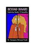 The Beyond Binary : Exploring Gender and Sexuality Book