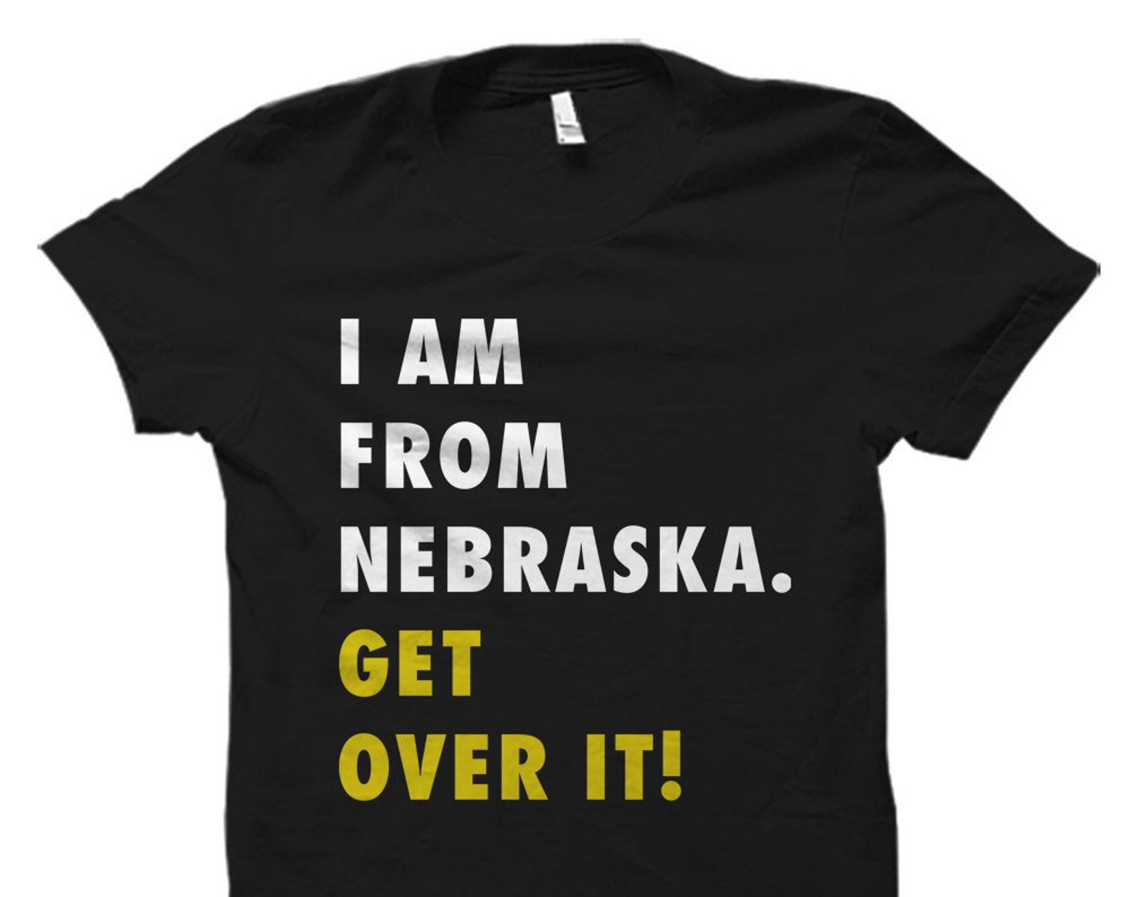 Funny Nebraska Shirt. Nebraska Gift. I m From Nebraska shirt. Nebraska Gift Idea. Nebraska Student Gift #OS2036 XL