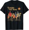 3 Heilige Könige Heute Reiten Wir Weihnachtsshirt
