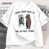 Might Have To Call In Thicc Today T Shirt Funny Meme T-shirt Men Women Cotton Bear Graphic Tees Printed Short Sleeve Tshirt