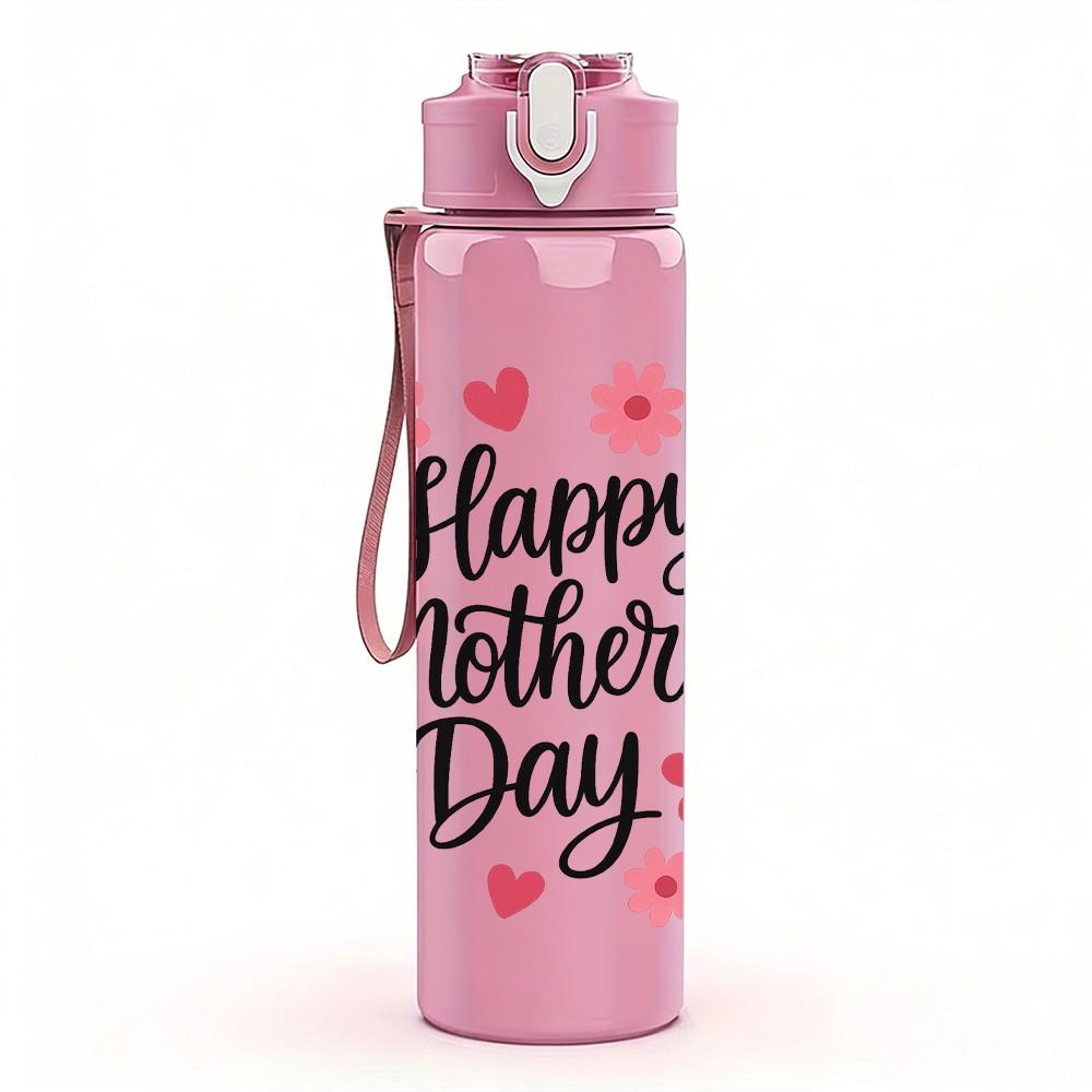 1PC Happy Mothers Day Floral Quote Pattern 750ml Color Plastic Sports Water Bottle Leakproof Flip Straw Lid Suitable for Sports Office Home Use