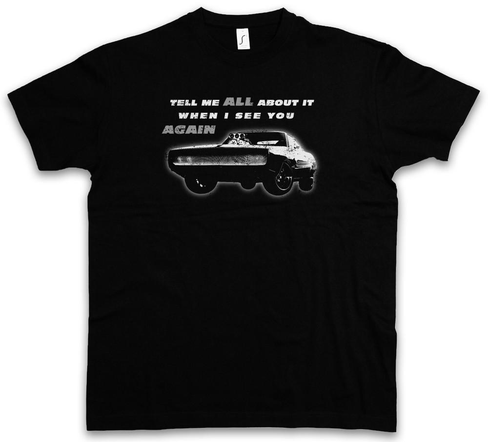 

TELL ME ALL ABOUT IT WHEN I SEE YOU AGAIN T-SHIRT Fast Car and the Vin Furious 4XL
