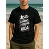 European Size Men'S Casual Short-sleeved Round-neck T-shirt | Spanish " Is The Way, Truth, Life" Faith Artistic Style Fashion Trend, Print Pattern