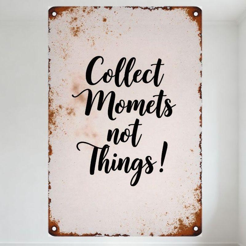 

Collect Momets not Things! Vintage Distressed Metal Tin Sign for Home Wall Decor, Bar Cafe Man Cave Decorative Rustic Wall Art w 20x30cm（7.8x11.8inch）
