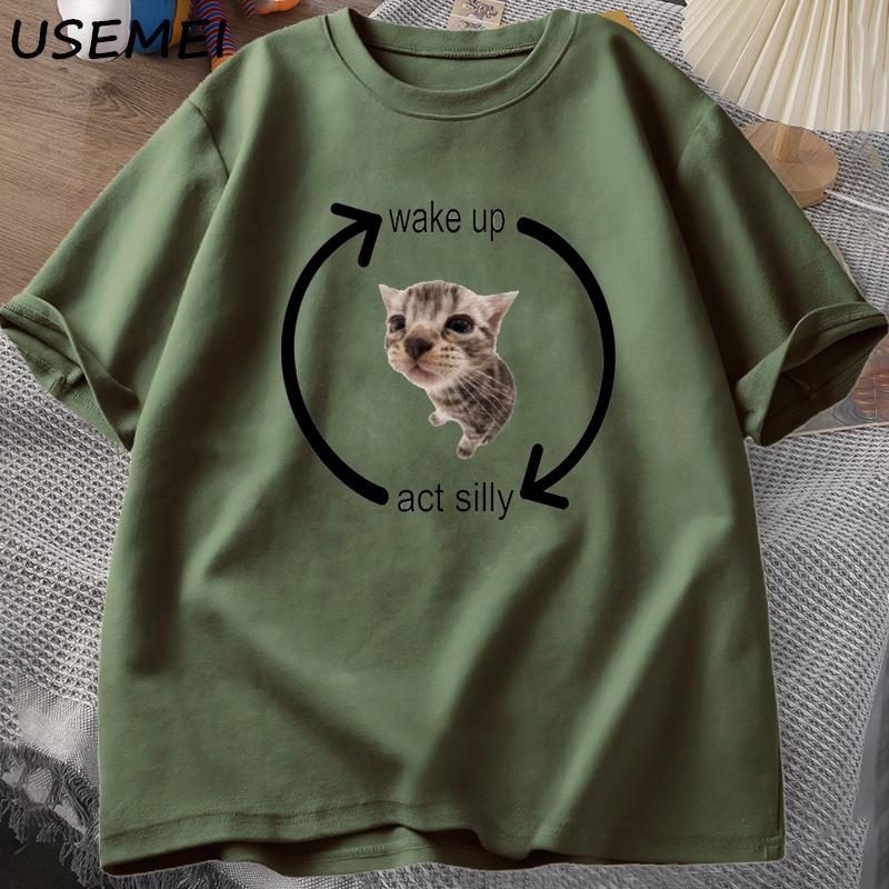 Wake Up Act Silly Cat T Shirt Unisex Women Casual Unisexs Tshirt Unisex Clothes Cotton Short Sleeve Funny Oversized Streetwear Tshirt