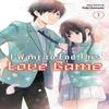 I Want To End This Love Game Vol. 1 by Yuki Domoto Paperback Book 9781974742769