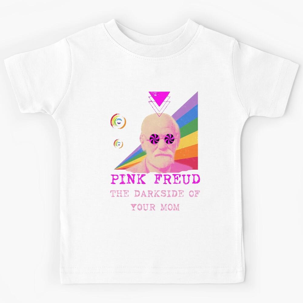 Pink Freud Dark Side Of Your Mom Funny Gift For Mom. Kids T-Shirt 150