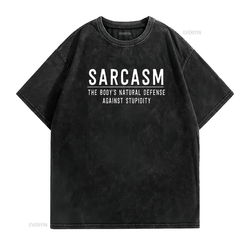 Sarcasm the Body S Natural Defense Against Stupidity T Shirt Vintage Washed Graphic Stylish Breathable Soft Unisex Fashion