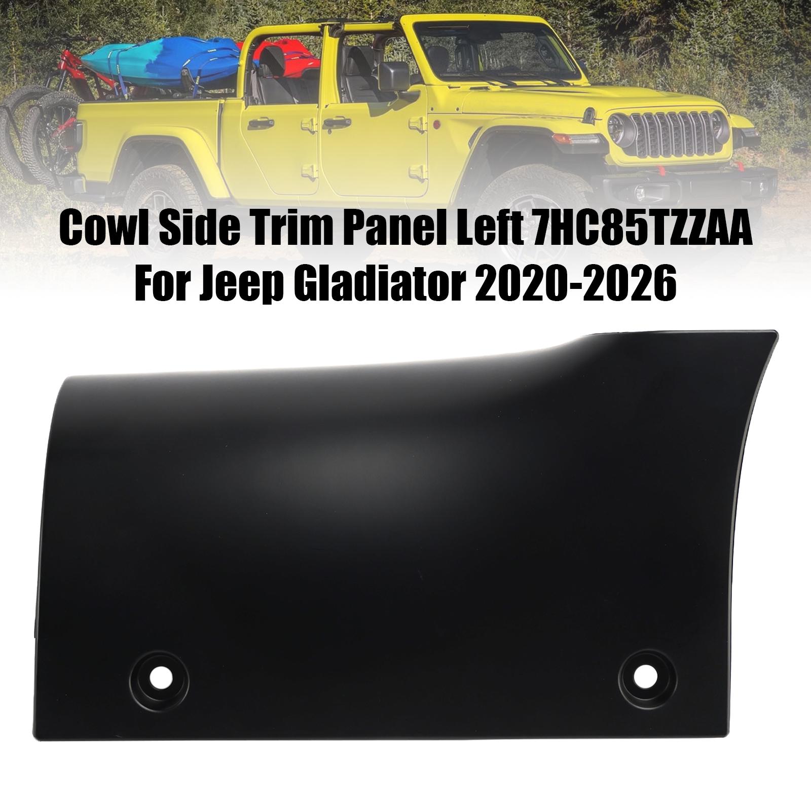 

Cowl Side Trim Panel Left 7HC85TZZAA For Jeep Gladiator 2020-2026