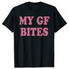 Lustiges My GF Bites Buchstaben-Print T-Shirt Herren Damen Mode Vintage O-Ausschnitt Humor Kurzarm Übergroß Baumwolle Freizeit T-Shirt Geschenke