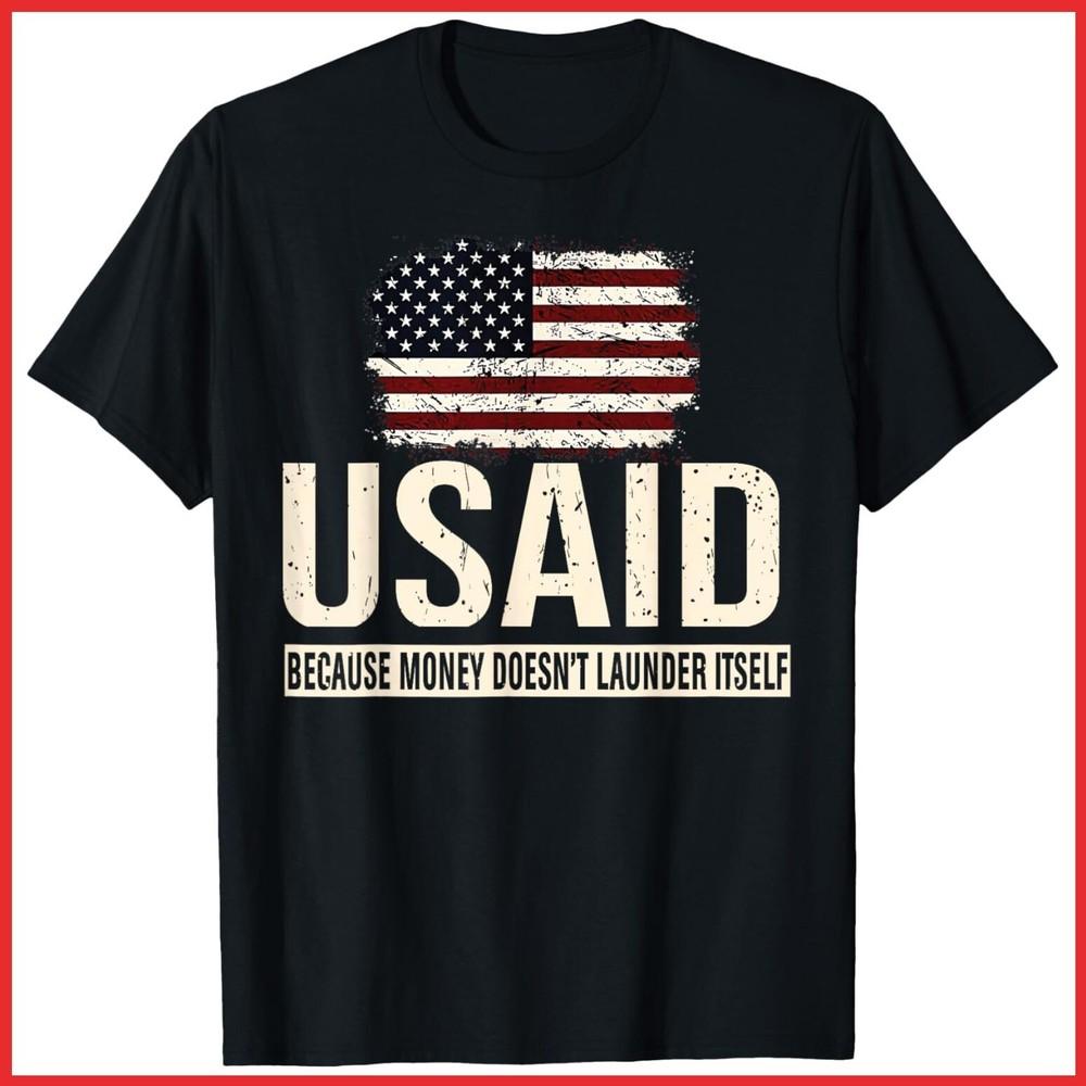USAID Because Money Doesn’t Launder Itself US American Black Cotton T-Shirt Unisex T-Shirt XXL