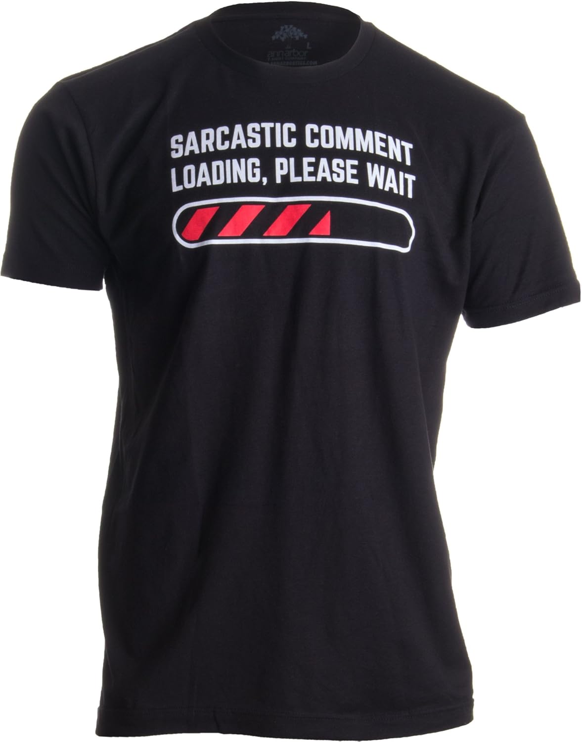 Sarcastic Comment Loading Please Wait Funny Sarcasm Humor for Men Women T-Shirt S